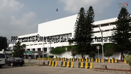 Islamabad- PPP's return to PDM is delayed due to our condition, Fazal-ur-Rehman